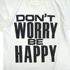80s-era 'DON'T WORRY BE HAPPY' T-shirt...