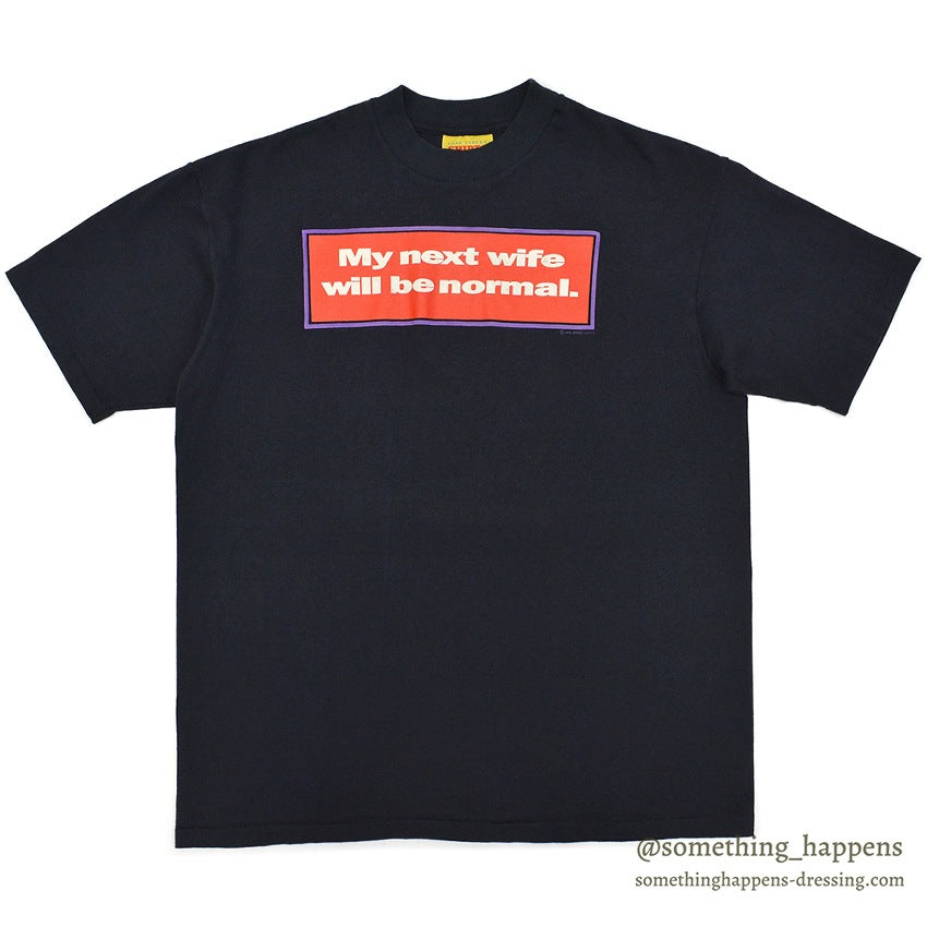 1990's LAKE STREET MY NEXT WIFE WILL BE NORMAL T-SHIRT... XL