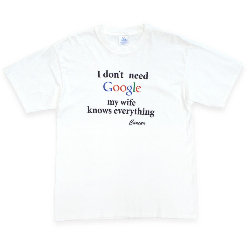 'I don't need Google my wife knows everything' T-shirt... L