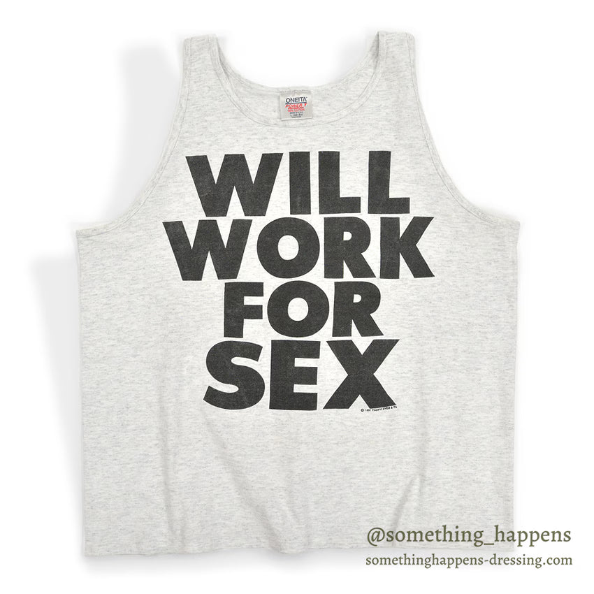 1990's ONEITA WILL WORK FOR SEX TANK TOP... L