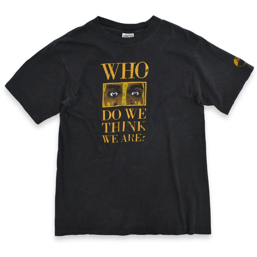 90's ONEITA 'WHO DO WE THINK WE ARE?' Tribal T-shirt... XL