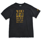 90's ONEITA 'WHO DO WE THINK WE ARE?' Tribal T-shirt... XL