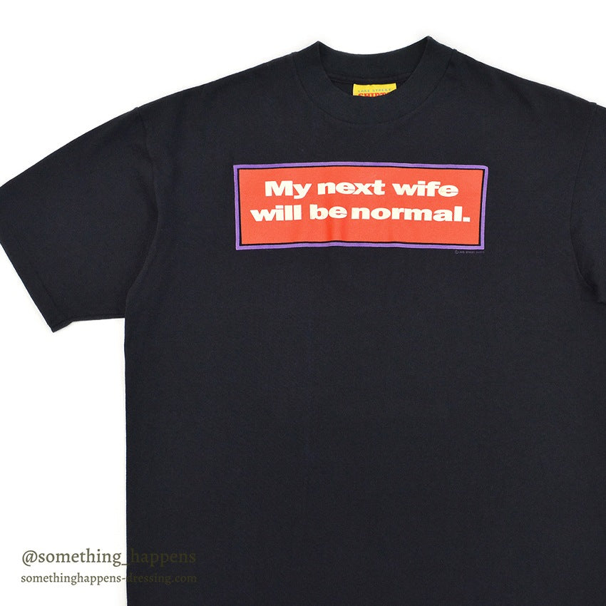 1990's LAKE STREET MY NEXT WIFE WILL BE NORMAL T-SHIRT... XL