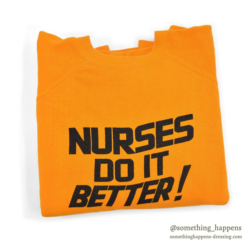 1970's CHAMPION NURSES DO IT BETTER! SWEAT SHIRT...XL